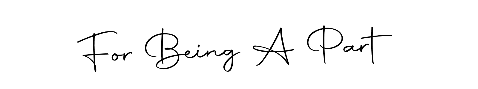 Similarly Autography-DOLnW is the best handwritten signature design. Signature creator online .You can use it as an online autograph creator for name For Being A Part. For Being A Part signature style 10 images and pictures png