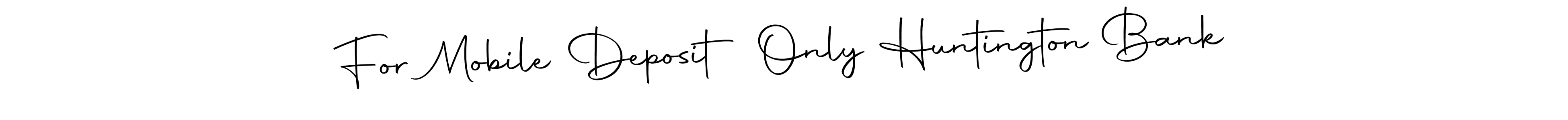 Also we have For Mobile Deposit Only Huntington Bank name is the best signature style. Create professional handwritten signature collection using Autography-DOLnW autograph style. For Mobile Deposit Only Huntington Bank signature style 10 images and pictures png