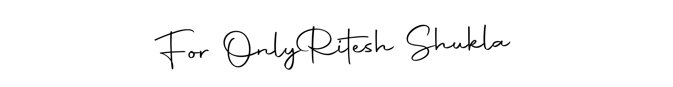 if you are searching for the best signature style for your name For Only  Ritesh Shukla. so please give up your signature search. here we have designed multiple signature styles  using Autography-DOLnW. For Only  Ritesh Shukla signature style 10 images and pictures png