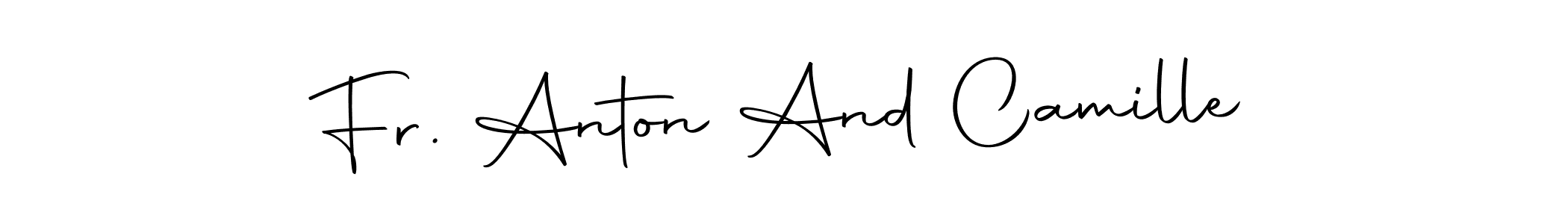 Also You can easily find your signature by using the search form. We will create Fr. Anton And Camille name handwritten signature images for you free of cost using Autography-DOLnW sign style. Fr. Anton And Camille signature style 10 images and pictures png