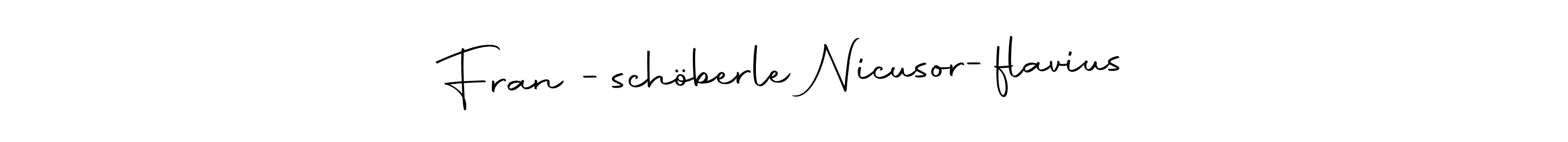 Make a beautiful signature design for name Franț-schöberle Nicusor-flavius. Use this online signature maker to create a handwritten signature for free. Franț-schöberle Nicusor-flavius signature style 10 images and pictures png