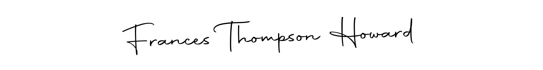 You can use this online signature creator to create a handwritten signature for the name Frances Thompson Howard. This is the best online autograph maker. Frances Thompson Howard signature style 10 images and pictures png