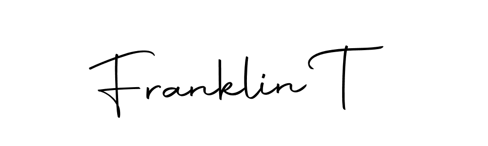 How to make Franklin T signature? Autography-DOLnW is a professional autograph style. Create handwritten signature for Franklin T name. Franklin T signature style 10 images and pictures png