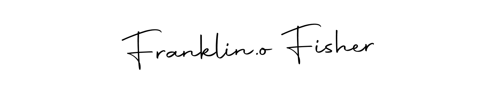 Make a beautiful signature design for name Franklin.o Fisher. With this signature (Autography-DOLnW) style, you can create a handwritten signature for free. Franklin.o Fisher signature style 10 images and pictures png