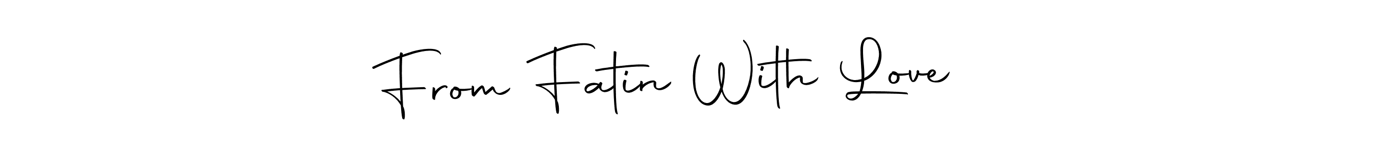 Similarly Autography-DOLnW is the best handwritten signature design. Signature creator online .You can use it as an online autograph creator for name From Fatin With Love ❤️. From Fatin With Love ❤️ signature style 10 images and pictures png