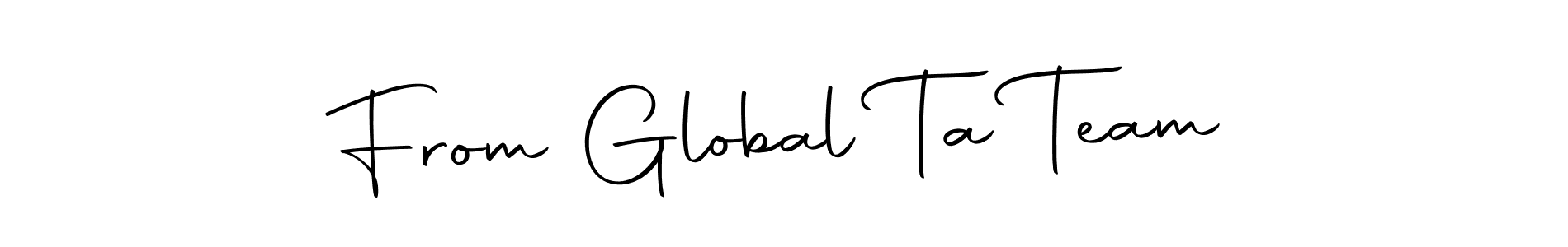 Best and Professional Signature Style for From Global Ta Team. Autography-DOLnW Best Signature Style Collection. From Global Ta Team signature style 10 images and pictures png