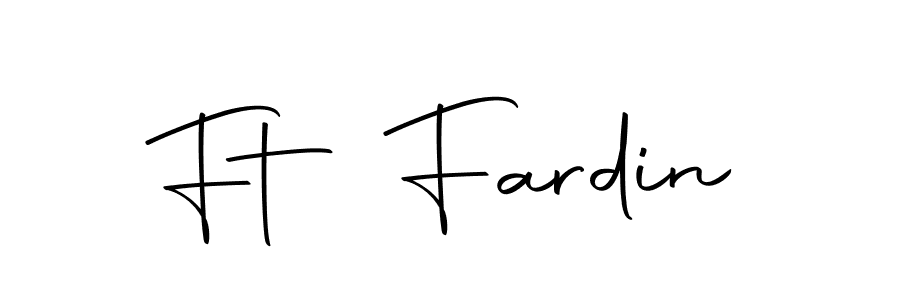 Make a short Ft Fardin signature style. Manage your documents anywhere anytime using Autography-DOLnW. Create and add eSignatures, submit forms, share and send files easily. Ft Fardin signature style 10 images and pictures png