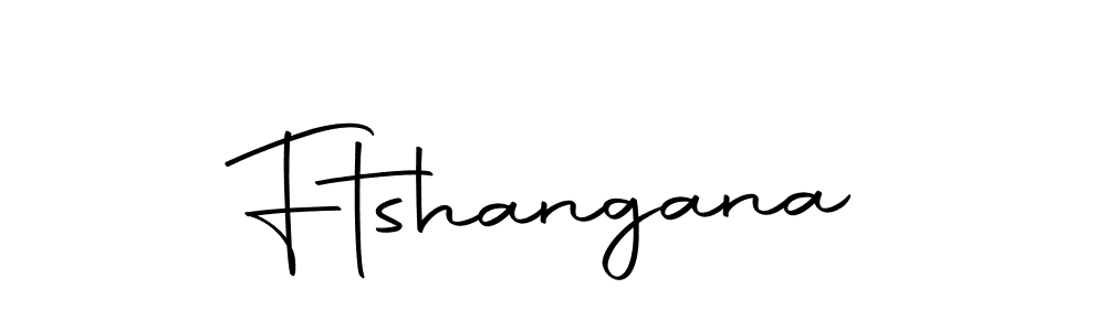 Create a beautiful signature design for name Ftshangana. With this signature (Autography-DOLnW) fonts, you can make a handwritten signature for free. Ftshangana signature style 10 images and pictures png