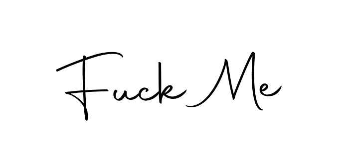 You should practise on your own different ways (Autography-DOLnW) to write your name (Fuck Me) in signature. don't let someone else do it for you. Fuck Me signature style 10 images and pictures png