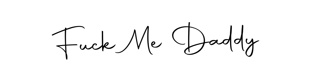 How to make Fuck Me Daddy name signature. Use Autography-DOLnW style for creating short signs online. This is the latest handwritten sign. Fuck Me Daddy signature style 10 images and pictures png
