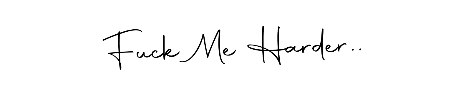 Fuck Me Harder.. stylish signature style. Best Handwritten Sign (Autography-DOLnW) for my name. Handwritten Signature Collection Ideas for my name Fuck Me Harder... Fuck Me Harder.. signature style 10 images and pictures png