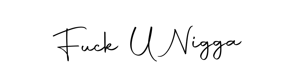 Once you've used our free online signature maker to create your best signature Autography-DOLnW style, it's time to enjoy all of the benefits that Fuck U Nigga name signing documents. Fuck U Nigga signature style 10 images and pictures png