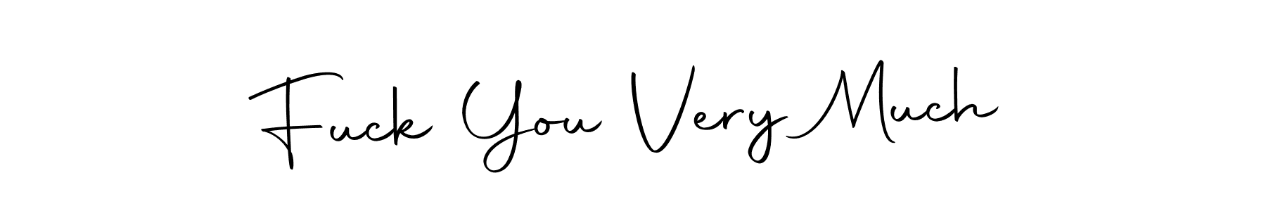 It looks lik you need a new signature style for name Fuck You Very Much. Design unique handwritten (Autography-DOLnW) signature with our free signature maker in just a few clicks. Fuck You Very Much signature style 10 images and pictures png