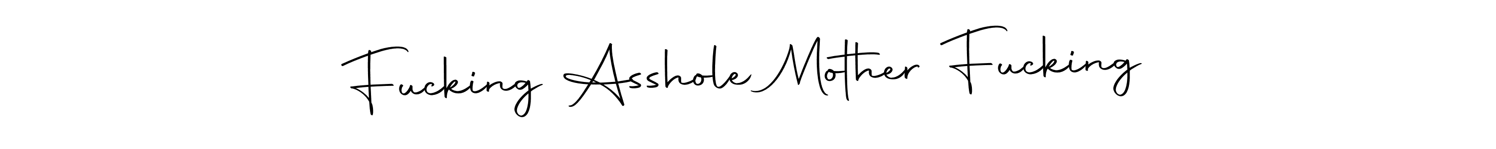 How to Draw Fucking Asshole Mother Fucking signature style? Autography-DOLnW is a latest design signature styles for name Fucking Asshole Mother Fucking. Fucking Asshole Mother Fucking signature style 10 images and pictures png