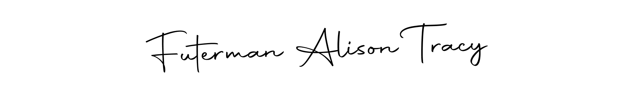 Create a beautiful signature design for name Futerman Alison Tracy. With this signature (Autography-DOLnW) fonts, you can make a handwritten signature for free. Futerman Alison Tracy signature style 10 images and pictures png