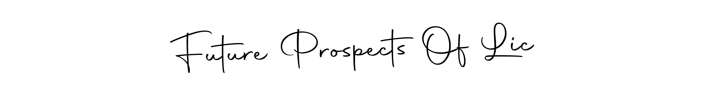 Future Prospects Of Lic stylish signature style. Best Handwritten Sign (Autography-DOLnW) for my name. Handwritten Signature Collection Ideas for my name Future Prospects Of Lic. Future Prospects Of Lic signature style 10 images and pictures png