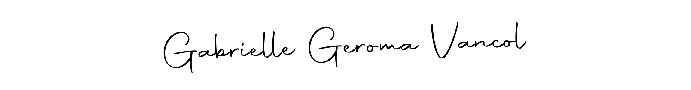 Design your own signature with our free online signature maker. With this signature software, you can create a handwritten (Autography-DOLnW) signature for name Gabrielle Geroma Vancol. Gabrielle Geroma Vancol signature style 10 images and pictures png