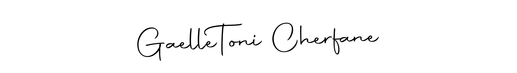 Create a beautiful signature design for name Gaelle  Toni Cherfane. With this signature (Autography-DOLnW) fonts, you can make a handwritten signature for free. Gaelle  Toni Cherfane signature style 10 images and pictures png