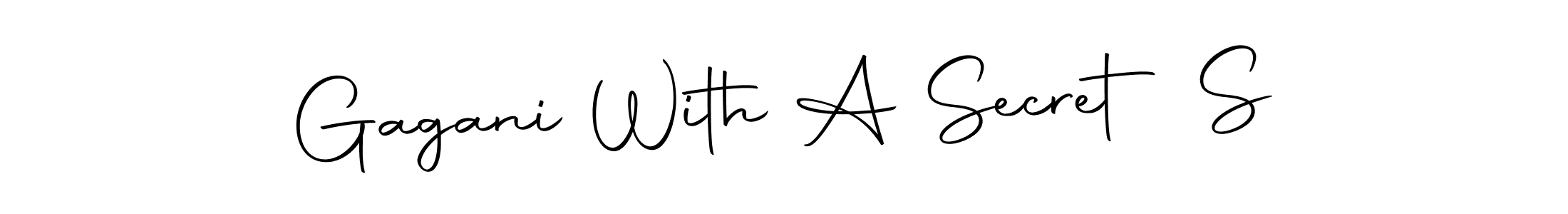Make a beautiful signature design for name Gagani With A Secret S. With this signature (Autography-DOLnW) style, you can create a handwritten signature for free. Gagani With A Secret S signature style 10 images and pictures png