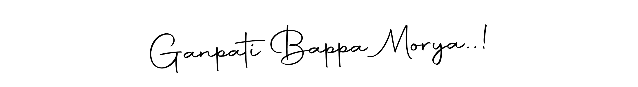 Create a beautiful signature design for name Ganpati Bappa Morya..!. With this signature (Autography-DOLnW) fonts, you can make a handwritten signature for free. Ganpati Bappa Morya..! signature style 10 images and pictures png