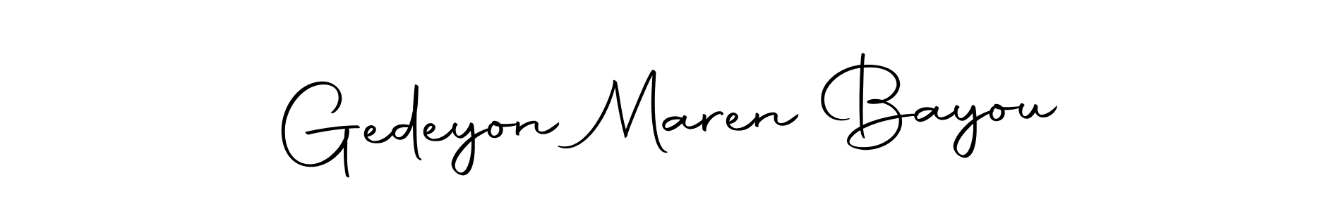 Also we have Gedeyon Maren Bayou name is the best signature style. Create professional handwritten signature collection using Autography-DOLnW autograph style. Gedeyon Maren Bayou signature style 10 images and pictures png