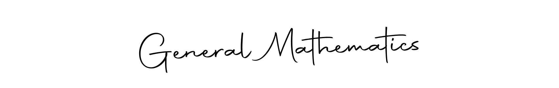 How to make General Mathematics name signature. Use Autography-DOLnW style for creating short signs online. This is the latest handwritten sign. General Mathematics signature style 10 images and pictures png