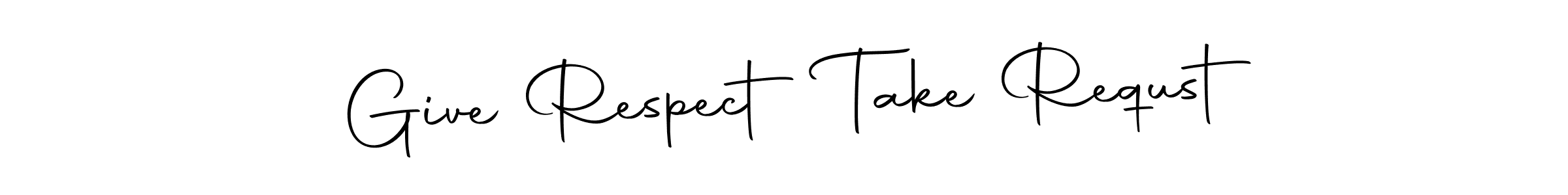 Check out images of Autograph of Give Respect Take Requst name. Actor Give Respect Take Requst Signature Style. Autography-DOLnW is a professional sign style online. Give Respect Take Requst signature style 10 images and pictures png