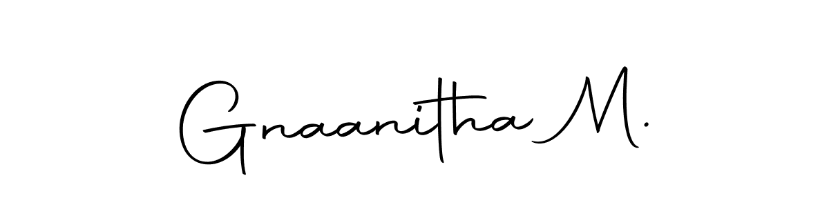 Design your own signature with our free online signature maker. With this signature software, you can create a handwritten (Autography-DOLnW) signature for name Gnaanitha M.. Gnaanitha M. signature style 10 images and pictures png