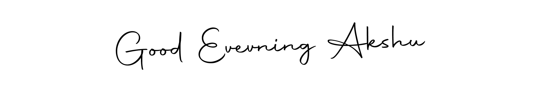 Create a beautiful signature design for name Good Evevning Akshu. With this signature (Autography-DOLnW) fonts, you can make a handwritten signature for free. Good Evevning Akshu signature style 10 images and pictures png