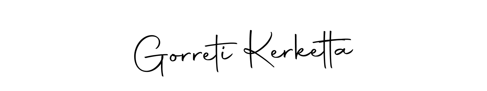 Also we have Gorreti Kerketta name is the best signature style. Create professional handwritten signature collection using Autography-DOLnW autograph style. Gorreti Kerketta signature style 10 images and pictures png