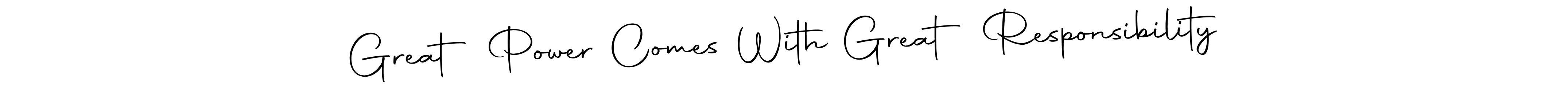 if you are searching for the best signature style for your name Great Power Comes With Great Responsibility. so please give up your signature search. here we have designed multiple signature styles  using Autography-DOLnW. Great Power Comes With Great Responsibility signature style 10 images and pictures png