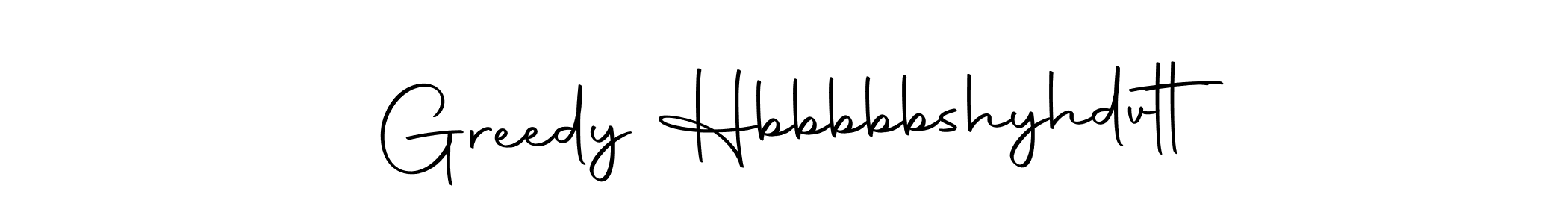 Also You can easily find your signature by using the search form. We will create Greedy Hbbbbbshyhdvtt name handwritten signature images for you free of cost using Autography-DOLnW sign style. Greedy Hbbbbbshyhdvtt signature style 10 images and pictures png