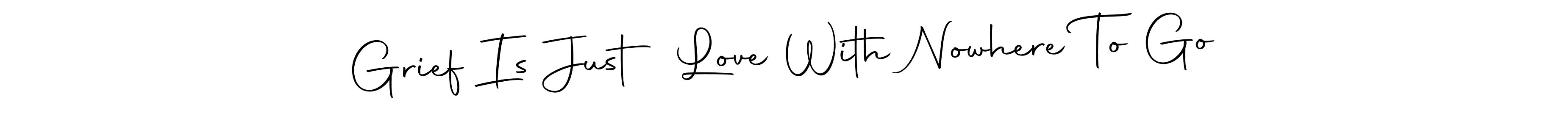 Use a signature maker to create a handwritten signature online. With this signature software, you can design (Autography-DOLnW) your own signature for name Grief Is Just Love With Nowhere To Go. Grief Is Just Love With Nowhere To Go signature style 10 images and pictures png