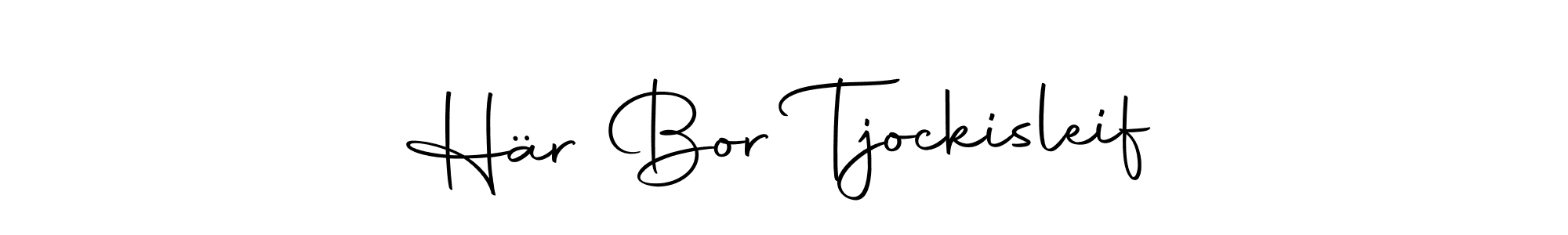 You should practise on your own different ways (Autography-DOLnW) to write your name (Här Bor Tjockisleif) in signature. don't let someone else do it for you. Här Bor Tjockisleif signature style 10 images and pictures png