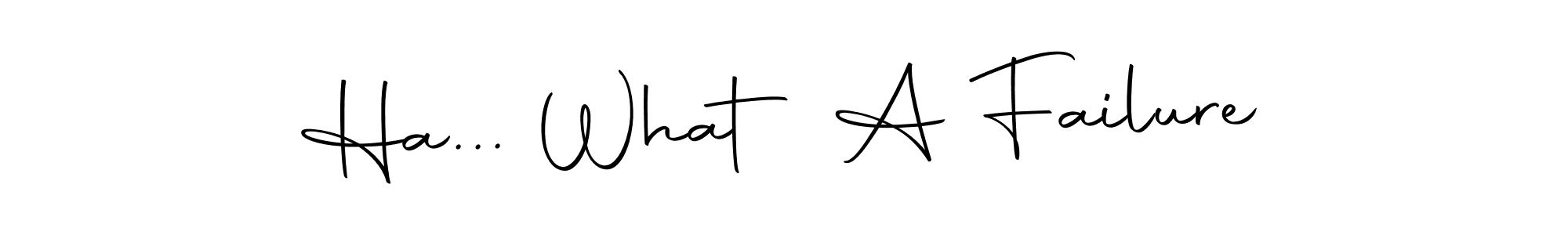 Use a signature maker to create a handwritten signature online. With this signature software, you can design (Autography-DOLnW) your own signature for name Ha... What A Failure. Ha... What A Failure signature style 10 images and pictures png