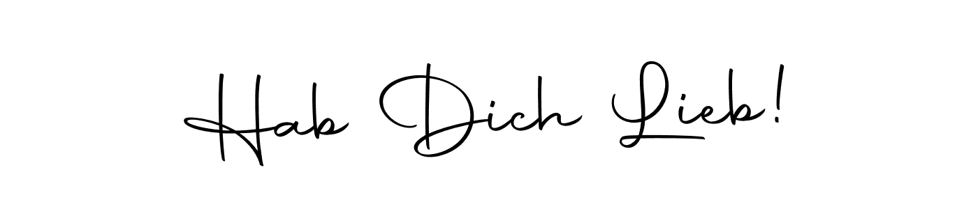 if you are searching for the best signature style for your name Hab Dich Lieb!. so please give up your signature search. here we have designed multiple signature styles  using Autography-DOLnW. Hab Dich Lieb! signature style 10 images and pictures png