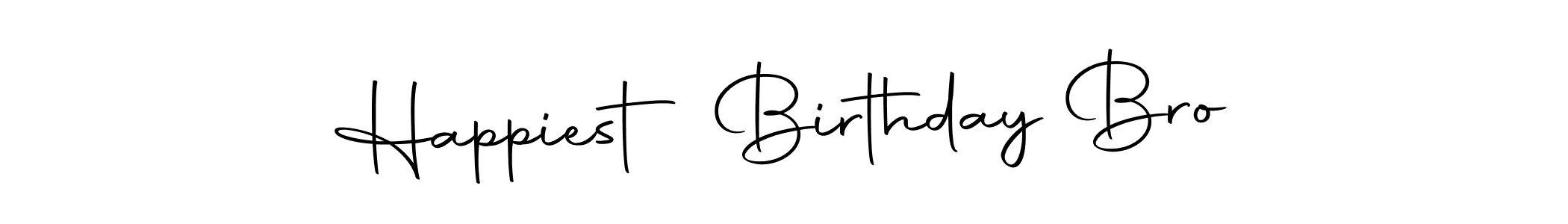 How to make Happiest Birthday Bro name signature. Use Autography-DOLnW style for creating short signs online. This is the latest handwritten sign. Happiest Birthday Bro signature style 10 images and pictures png