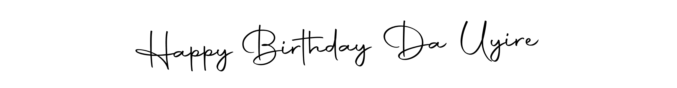 How to make Happy Birthday Da Uyire name signature. Use Autography-DOLnW style for creating short signs online. This is the latest handwritten sign. Happy Birthday Da Uyire signature style 10 images and pictures png