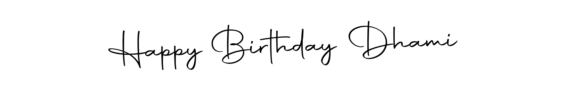 Create a beautiful signature design for name Happy Birthday Dhami. With this signature (Autography-DOLnW) fonts, you can make a handwritten signature for free. Happy Birthday Dhami signature style 10 images and pictures png