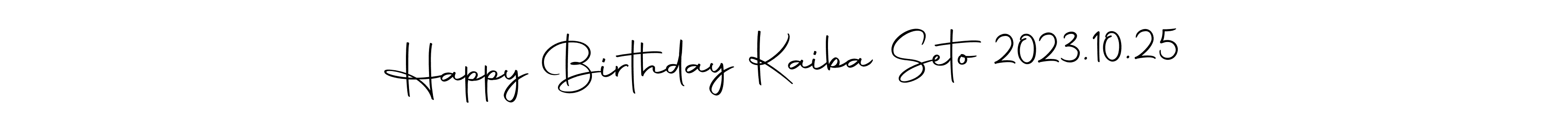 How to make Happy Birthday Kaiba Seto 2023.10.25 signature? Autography-DOLnW is a professional autograph style. Create handwritten signature for Happy Birthday Kaiba Seto 2023.10.25 name. Happy Birthday Kaiba Seto 2023.10.25 signature style 10 images and pictures png