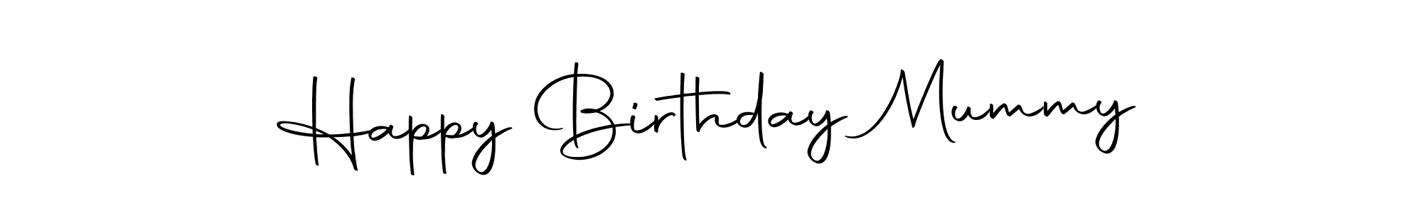 Also we have Happy Birthday Mummy name is the best signature style. Create professional handwritten signature collection using Autography-DOLnW autograph style. Happy Birthday Mummy signature style 10 images and pictures png