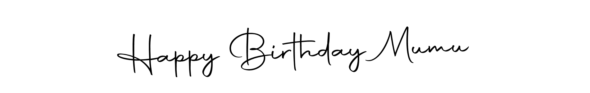 Make a short Happy Birthday Mumu signature style. Manage your documents anywhere anytime using Autography-DOLnW. Create and add eSignatures, submit forms, share and send files easily. Happy Birthday Mumu signature style 10 images and pictures png