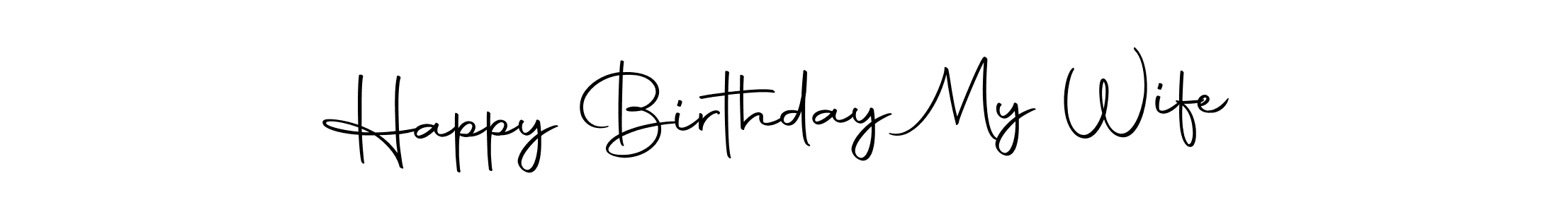 if you are searching for the best signature style for your name Happy Birthday My Wife. so please give up your signature search. here we have designed multiple signature styles  using Autography-DOLnW. Happy Birthday My Wife signature style 10 images and pictures png