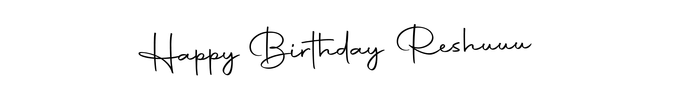 Make a beautiful signature design for name Happy Birthday Reshuuu. With this signature (Autography-DOLnW) style, you can create a handwritten signature for free. Happy Birthday Reshuuu signature style 10 images and pictures png