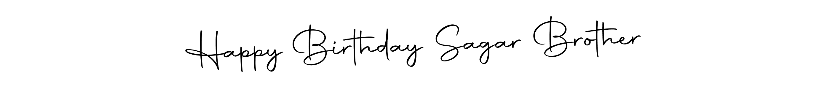 Design your own signature with our free online signature maker. With this signature software, you can create a handwritten (Autography-DOLnW) signature for name Happy Birthday Sagar Brother. Happy Birthday Sagar Brother signature style 10 images and pictures png