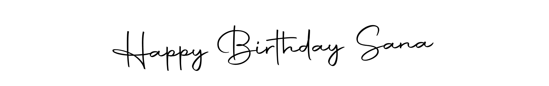 Create a beautiful signature design for name Happy Birthday Sana. With this signature (Autography-DOLnW) fonts, you can make a handwritten signature for free. Happy Birthday Sana signature style 10 images and pictures png