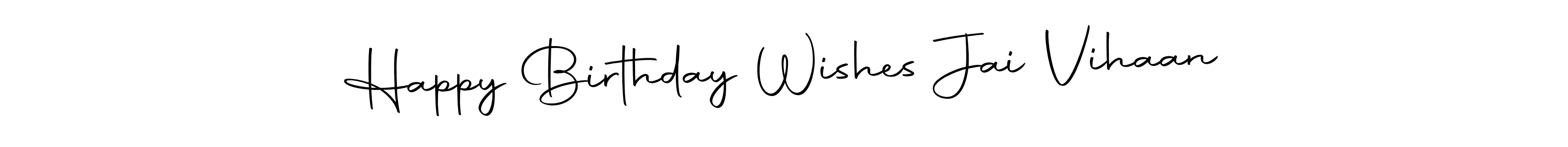 Here are the top 10 professional signature styles for the name Happy Birthday Wishes Jai Vihaan. These are the best autograph styles you can use for your name. Happy Birthday Wishes Jai Vihaan signature style 10 images and pictures png