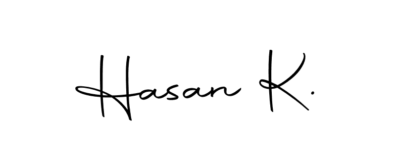 Also we have Hasan K. name is the best signature style. Create professional handwritten signature collection using Autography-DOLnW autograph style. Hasan K. signature style 10 images and pictures png