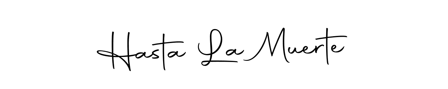 Create a beautiful signature design for name Hasta La Muerte. With this signature (Autography-DOLnW) fonts, you can make a handwritten signature for free. Hasta La Muerte signature style 10 images and pictures png