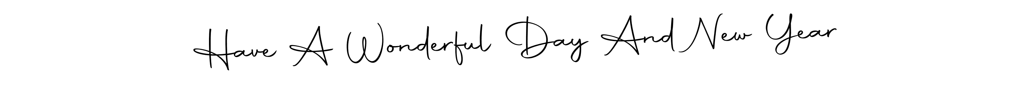 Autography-DOLnW is a professional signature style that is perfect for those who want to add a touch of class to their signature. It is also a great choice for those who want to make their signature more unique. Get Have A Wonderful Day And New Year name to fancy signature for free. Have A Wonderful Day And New Year signature style 10 images and pictures png